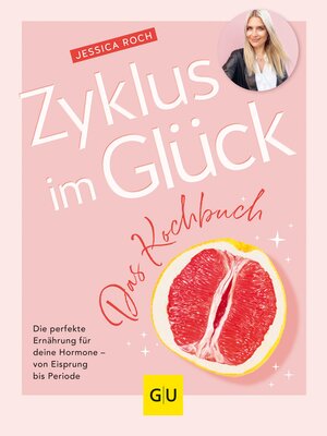 cover image of Zyklus im Glück--Das Kochbuch